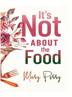 cover image of It's Not About the Food